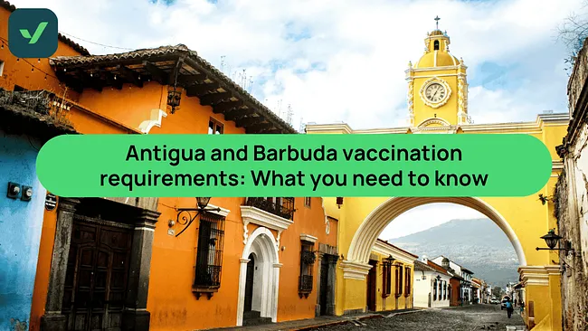 Antigua and Barbuda vaccination requirements: What travelers need to know cover image
