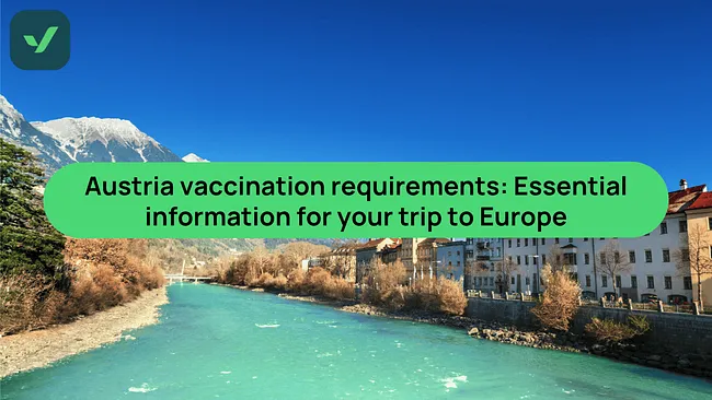 Austria vaccination requirements: Europe health info | iVisa cover image