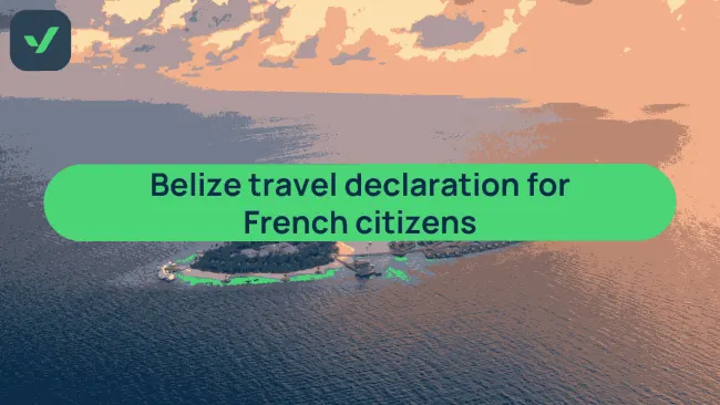 Belize travel declaration for French nationals: Your pre-boarding checklist cover image