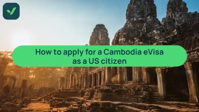 How to apply for a Cambodia eVisa as a US citizen cover image