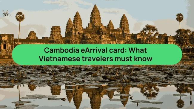 Cambodia eArrival for Vietnamese citizens: Avoid entry denial cover image