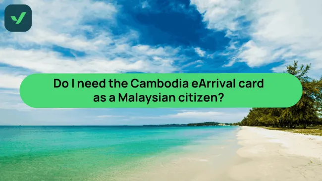Cambodia eArrival for Malaysians: Don’t get denied entry | iVisa cover image