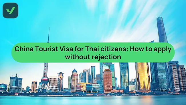 China Tourist Visa for Thai citizens: Avoid rejection | iVisa cover image
