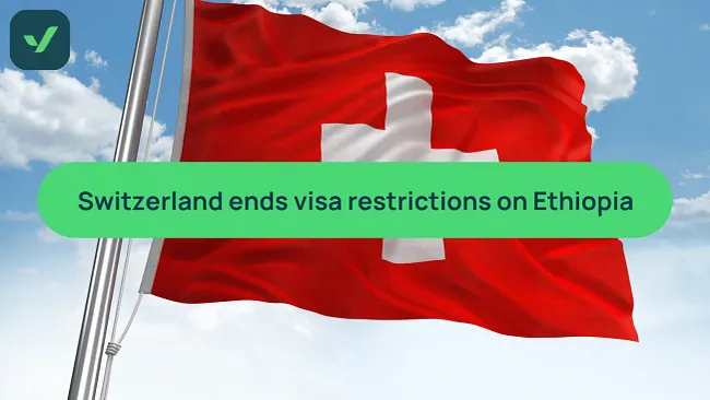 Switzerland lifts visa restrictions on Ethiopia cover image