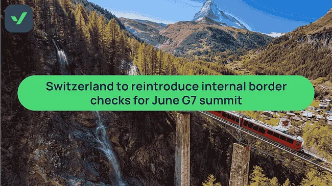 Switzerland to reintroduce border checks for G7 summit cover image