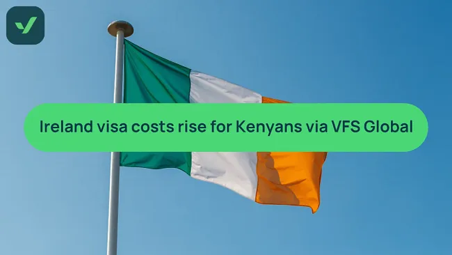 Ireland visa costs rise for Kenyans via VFS Global cover image