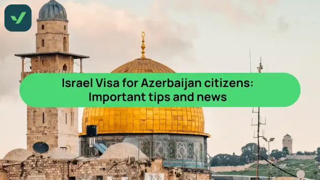 Israel Visa for Azerbaijan citizens: New updates in 2025 | iVisa cover image