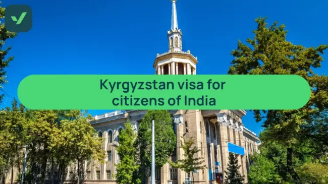How to get a Kyrgyzstan Visa for Indian citizens cover image