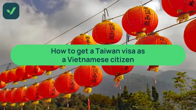 How to get a Taiwan visa as a Vietnamese citizen cover image