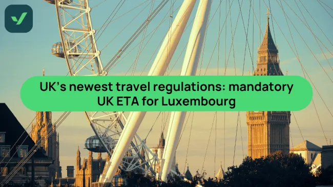 Mandatory UK ETA for Luxembourg | iVisa’s Expert Help cover image