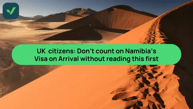 UK travelers: Don't make these mistakes when applying for the Namibia eVisa cover image