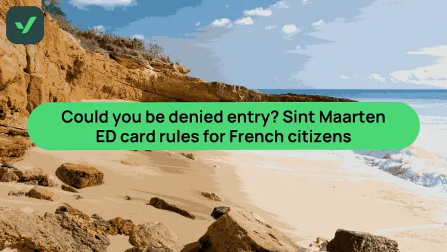 Could you be denied entry? Sint Maarten ED Card rules for French citizens cover image