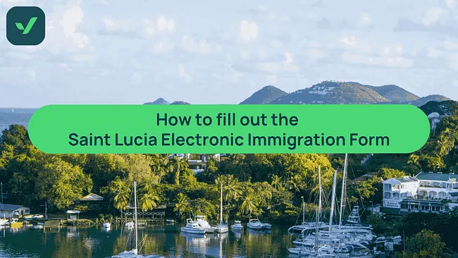 How to fill out the Saint Lucia immigration form in 2025 | iVisa cover image