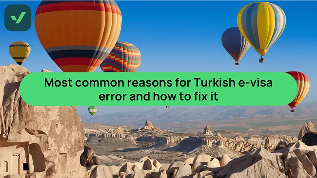Reasons for Turkey e-Visa error and how to fix it easily cover image