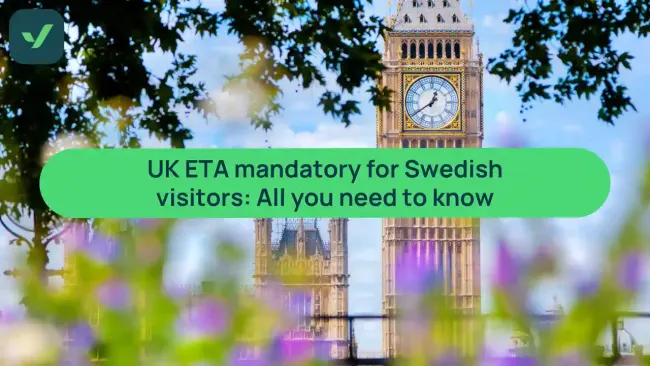 UK ETA mandatory for Swedish visitors from April 2025 | iVisa cover image