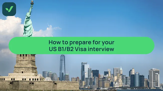 How to prepare for your US B1/B2 Visa interview | iVisa cover image