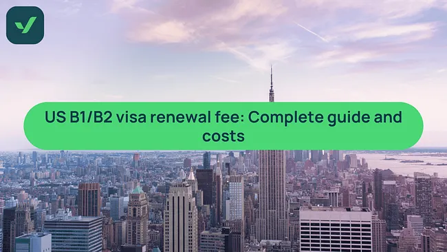 US B1/B2 visa renewal fee: Complete guide and costs | iVisa cover image