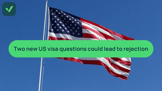 Two new US visa questions could lead to rejection cover image